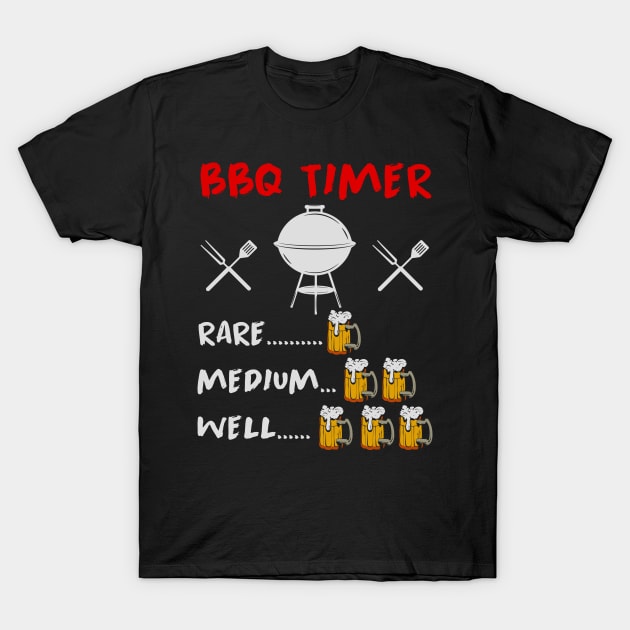 BBQ Timer Barbecue Beer BBQ T-Shirt by ShirtsShirtsndmoreShirts